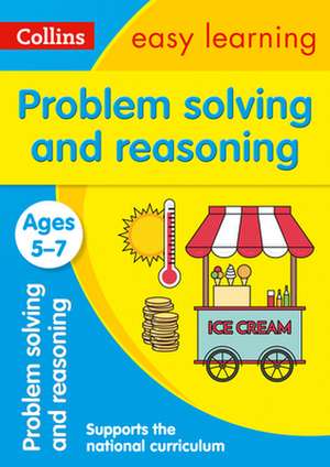 Problem Solving and Reasoning Ages 5-7 de Collins Easy Learning