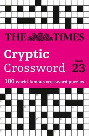 The Times Cryptic Crossword Book 23 de Richard Rogan