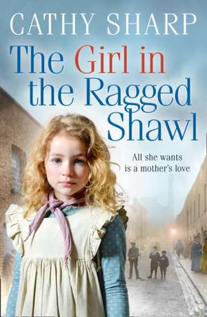 The Girl in the Ragged Shawl de Cathy Sharp