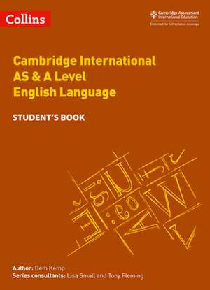 Cambridge International Examinations - Cambridge International as and a Level English Language Student Book de Beth Kemp