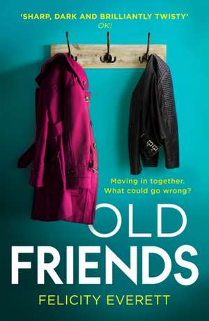 Old Friends de Felicity Everett