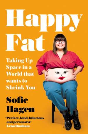 Happy Fat de Sofie Hagen