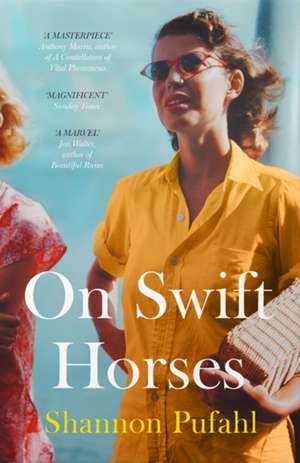 On Swift Horses de Shannon Pufahl