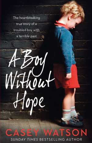 BOY WITHOUT HOPE PB de Casey Watson