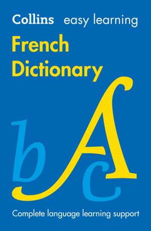 Easy Learning French Dictionary de Collins Dictionaries