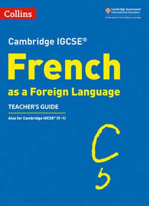 Cambridge Igcse (R) French as a Foreign Language Teacher's Guide de Collins Uk