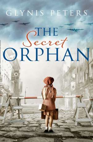 The Secret Orphan de Glynis Peters