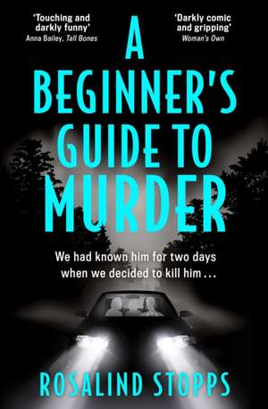 A Beginner's Guide to Murder de Rosalind Stopps