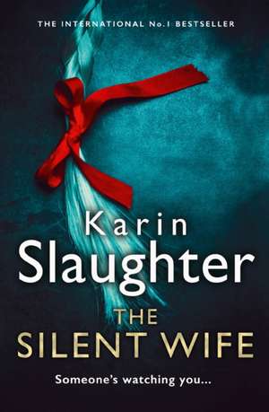 Slaughter, K: The Silent Wife