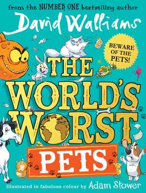 The World's Worst Pets de David Walliams