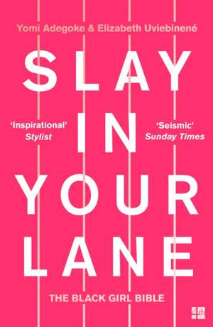 Slay In Your Lane de Elizabeth Uviebinene