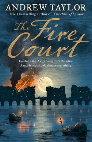 The Fire Court de Andrew Taylor