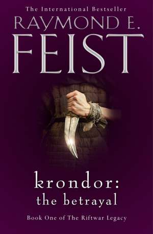 Krondor: The Betrayal de Raymond E. Feist