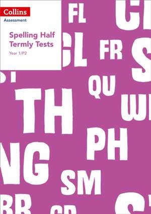 Year 1/P2 Spelling Half Termly Tests de Clare Dowdall