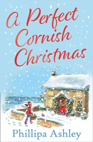 A Perfect Cornish Christmas de Phillipa Ashley