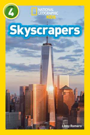 NAT GEO READER: SKYSCRAPERS de Libby Romero