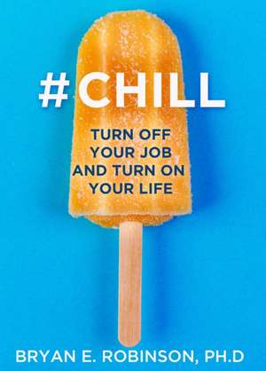 #Chill de Bryan E. Robinson