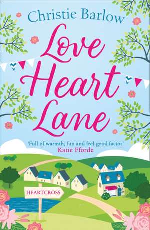 Love Heart Lane de Christie Barlow