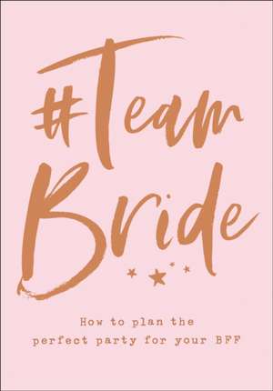 #Team Bride