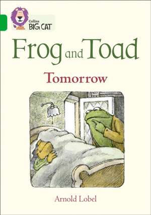 BIG CAT - FROG TOAD TOMORROW de Arnold Lobel