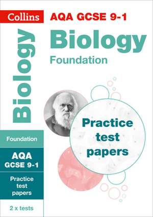 Collins GCSE 9-1 Revision - Aqa GCSE 9-1 Biology Foundation Practice Test Papers de Collins Gcse