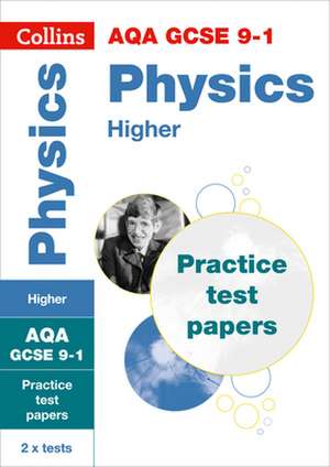 AQA GCSE 9-1 Physics Higher Practice Papers de Collins Gcse