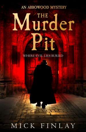 MURDER PIT ARROWOOD MYSTER2 PB de MICK FINLAY