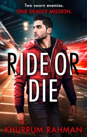 Ride or Die de Khurrum Rahman