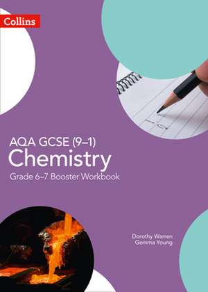 GCSE Science 9-1 - Aqa GCSE (9-1) Chemistry Grade 6-7 Booster Workbook de Dorothy Warren