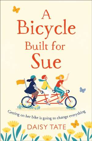 A Bicycle Built for Sue de Daisy Tate