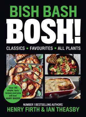 BISH BASH BOSH! de Henry Firth