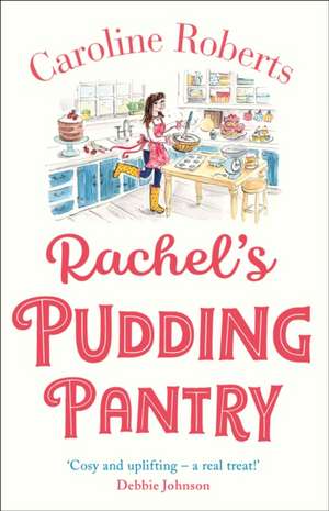 Rachel's Pudding Pantry de Caroline Roberts