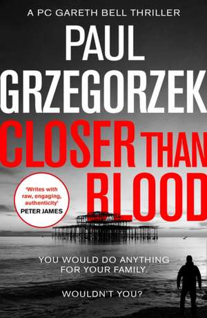 Closer Than Blood de Paul Grzegorzek