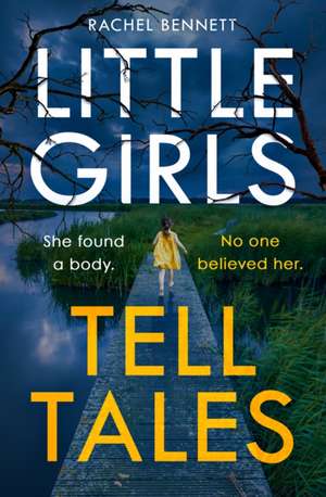 Little Girls Tell Tales de Rachel Bennett