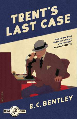 Trent's Last Case de E. C. Bentley