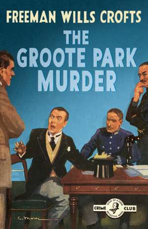 The Groote Park Murder de Freeman Wills Crofts