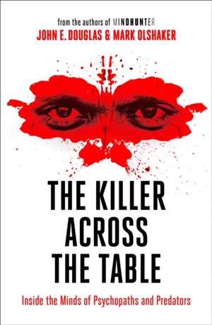 The Killer Across the Table de John E. Douglas