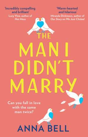 The Man I Didn't Marry de Anna Bell