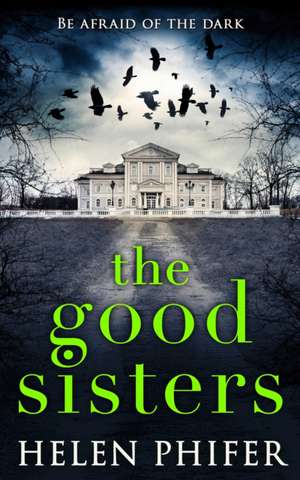 The Good Sisters de Helen Phifer