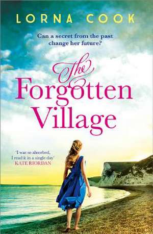 The Forgotten Village de Lorna Cook