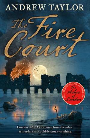 The Fire Court de Andrew Taylor