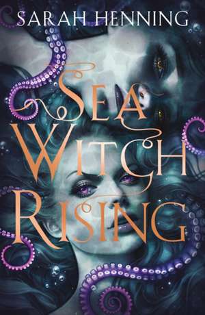 Sea Witch Rising de Sarah Henning