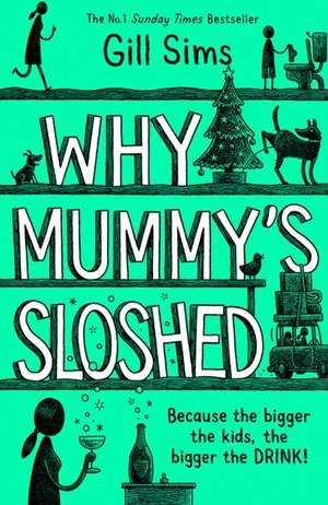 Why Mummy's Sloshed de Gill Sims