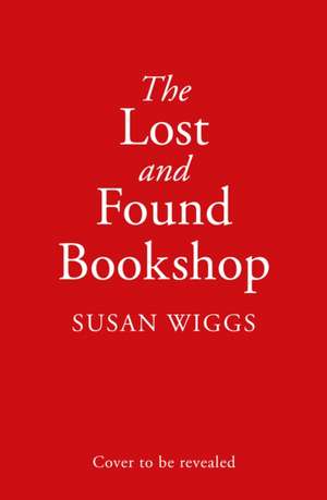 The Lost and Found Bookshop de Susan Wiggs