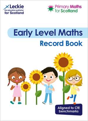 Primary Maths for Scotland - Primary Maths for Scotland Early Level Record Book de Craig Lowther