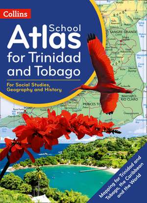 Collins School Atlas for Trinidad and Tobago de Collins Kids