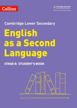 Lower Secondary English as a Second Language Student's Book: Stage 8 de Anna Osborn