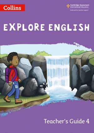 Explore English Teacher's Guide: Stage 4 de Lucy Norris