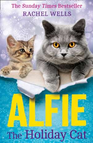 Alfie the Holiday Cat de Rachel Wells