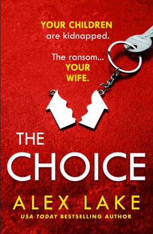 Lake, A: The Choice de Alex Lake